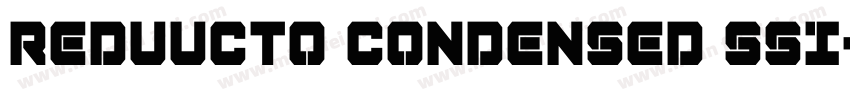 REDUUCTO CONDENSED SSI字体转换